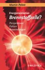Energierevolution Brennstoffzelle? Perspektiven - Fakten - Anwendungen.