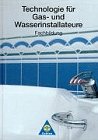 Technologie fr Gas- und Wasserinstallateure. Fachbildung. (Lernmaterialien)