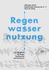 Regenwassernutzung von A-Z. kologie Aktuell