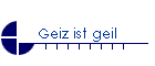 Geiz ist geil