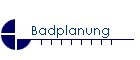 Badplanung