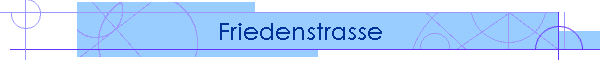 Friedenstrasse