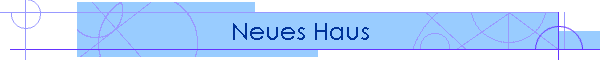 Neues Haus