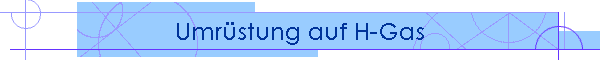 Umrstung auf H-Gas