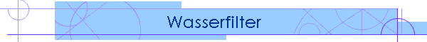 Wasserfilter